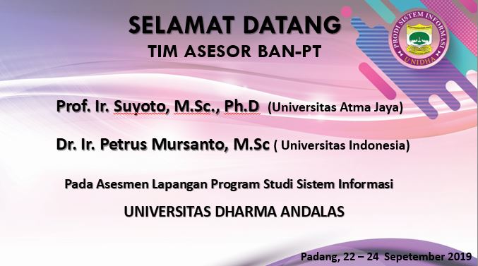 Selamat Datang Tim Asesor BAN-PT dalam rangka asesmen lapangan program studi Sistem Informasi