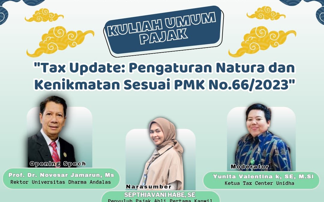 FEB UNIDHA Gelar Kuliah Umum “Tax Update: Pengaturan Natura dan Kenikmatan sesuai PMK No.66/2023”
