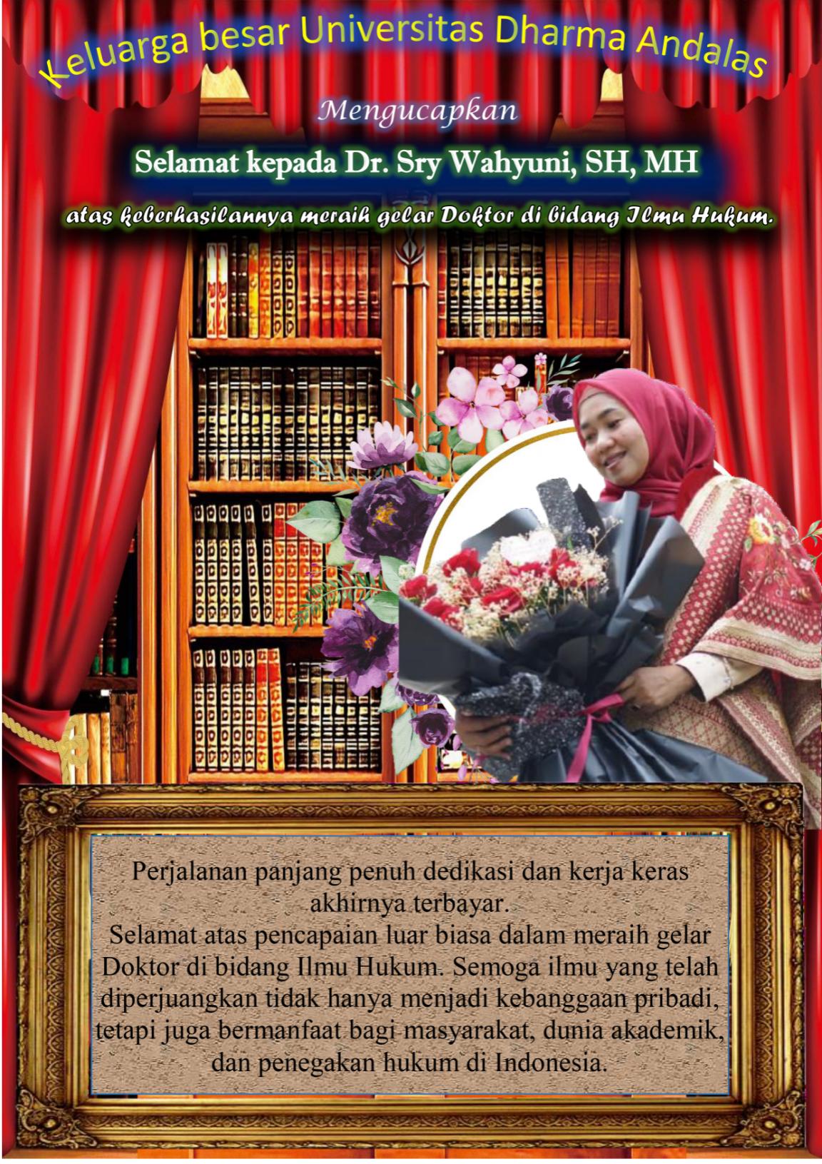 Kaprodi Ilmu Hukum Universitas Dharma Andalas, Dr. Sry Wahyuni, SH, MH Resmi Raih Gelar Doktor Ilmu Hukum: Tonggak Baru bagi Fakultas FHISH